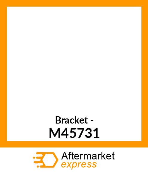 Bracket - M45731