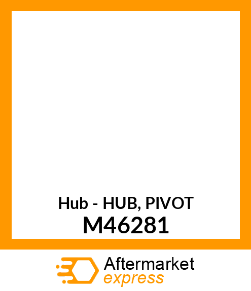 Hub - HUB, PIVOT M46281