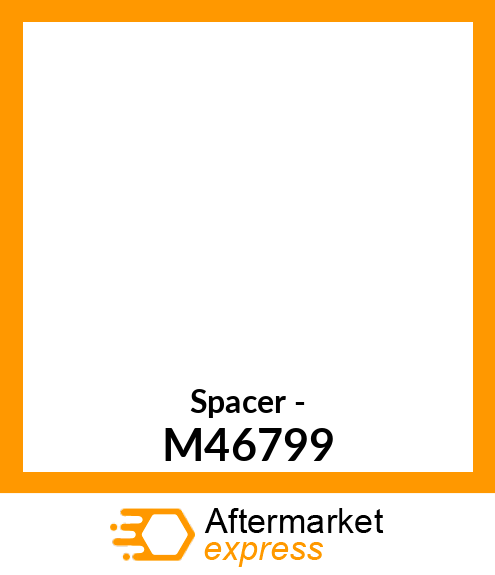 Spacer - M46799