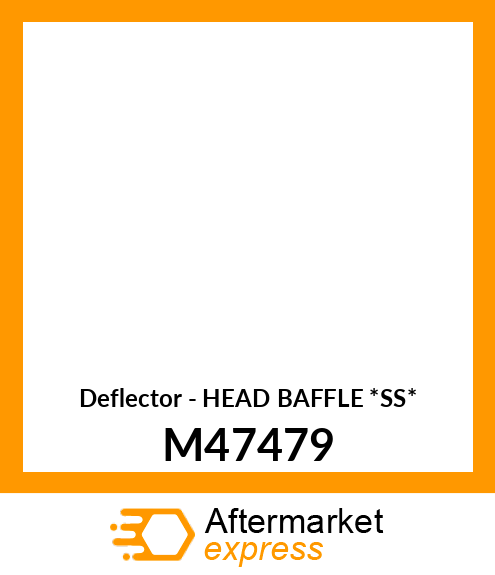 Deflector - HEAD BAFFLE *SS* M47479