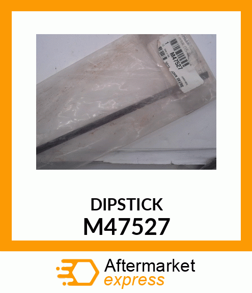 DIPSTICK M47527