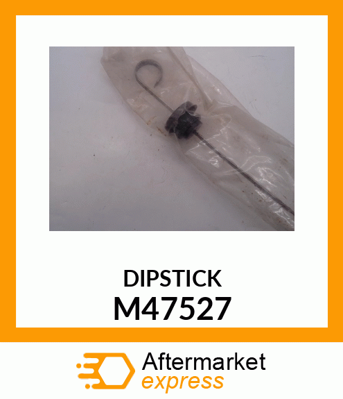 DIPSTICK M47527