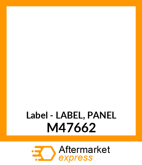 Label - LABEL, PANEL M47662