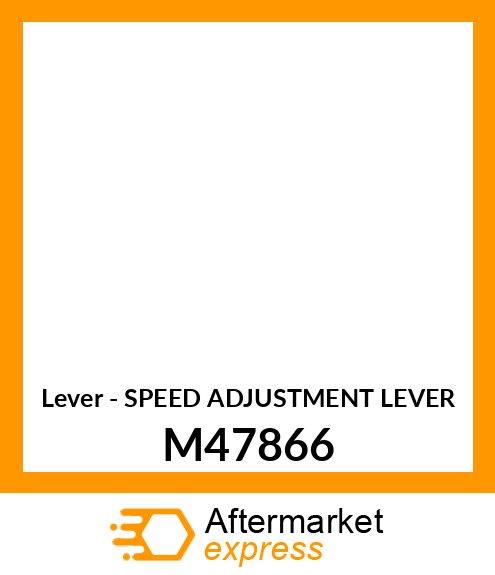 Lever - SPEED ADJUSTMENT LEVER M47866