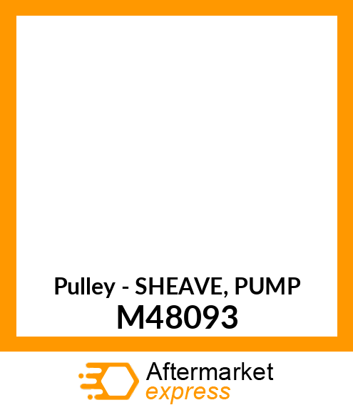 Pulley - SHEAVE, PUMP M48093