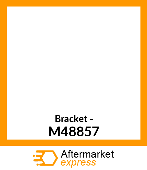 Bracket - M48857