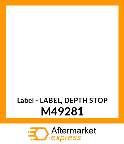 Label - LABEL, DEPTH STOP M49281