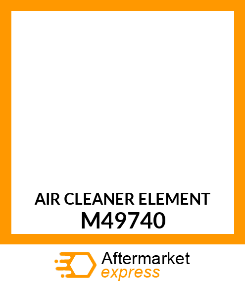 AIR CLEANER ELEMENT M49740