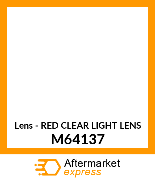 Lens - RED CLEAR LIGHT LENS M64137