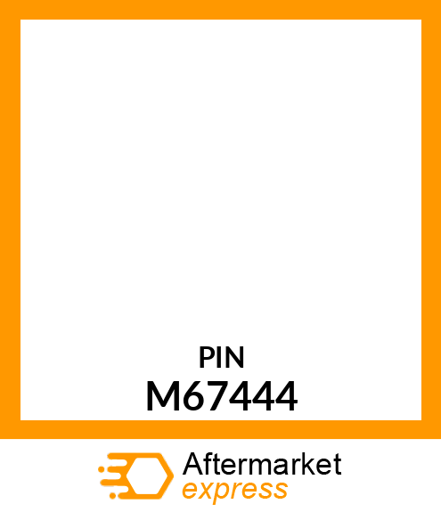Piston Pin - PISTON PIN - PUR (Part is Obsolete) M67444