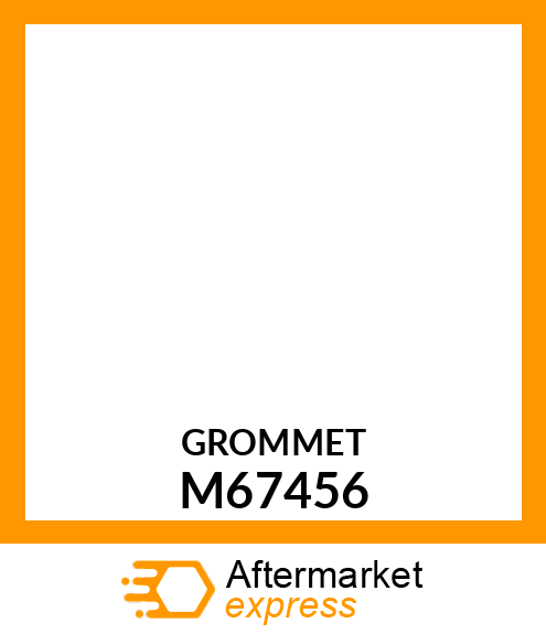 Grommet - GROMMET - PUR (Part is Obsolete) M67456