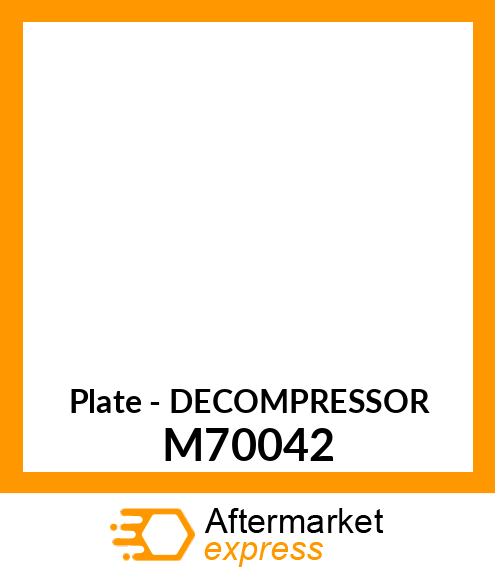 Plate - DECOMPRESSOR M70042