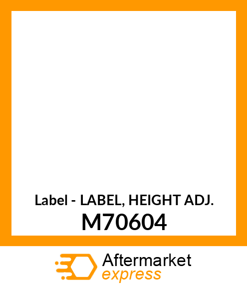 Label - LABEL, HEIGHT ADJ. M70604