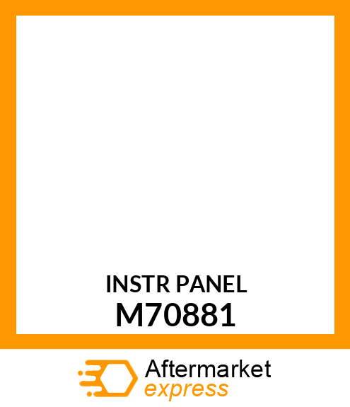 Instrument Panel - PANEL, INSTRUMENT M70881