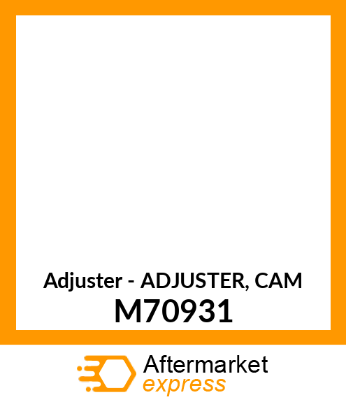 Adjuster - ADJUSTER, CAM M70931