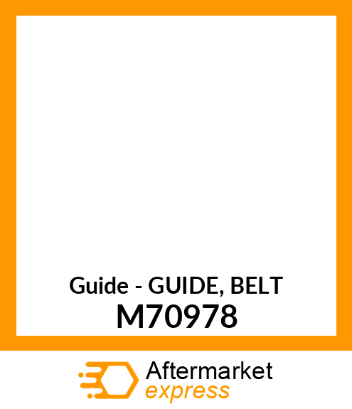 Guide - GUIDE, BELT M70978