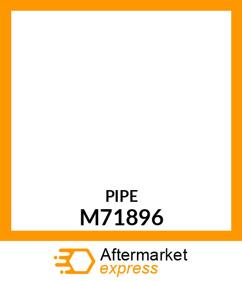 Pipe - PIPE, TAIL M71896