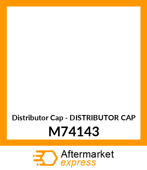 Distributor Cap - DISTRIBUTOR CAP M74143