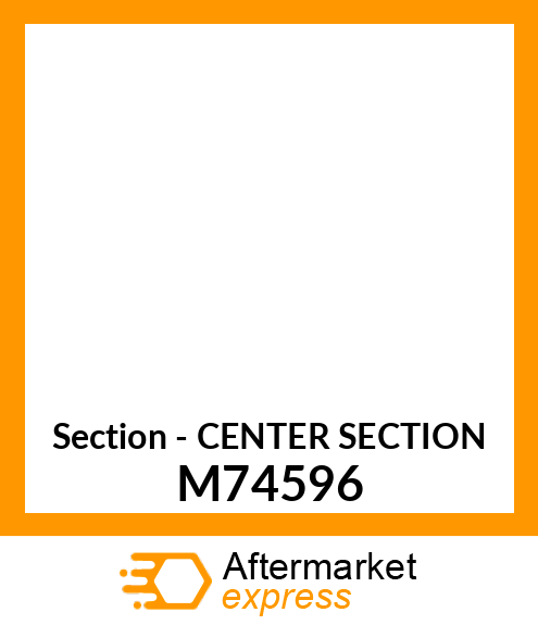 Section - CENTER SECTION M74596