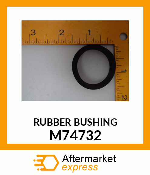 Bushing - BUSHING, RUBBER M74732