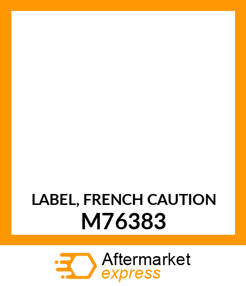 LABEL, FRENCH CAUTION M76383