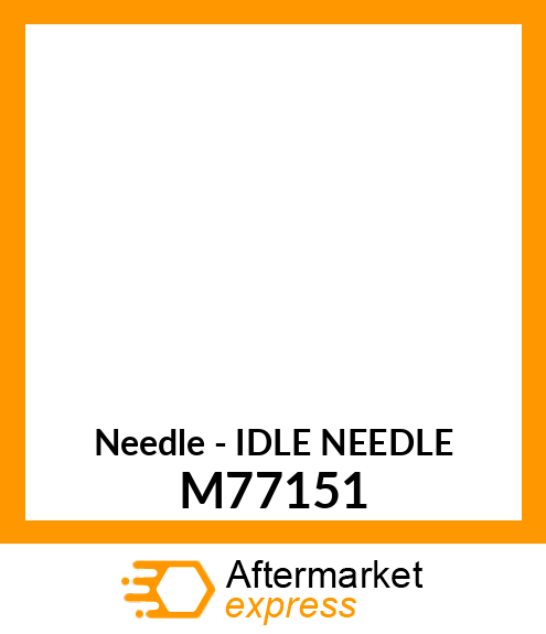 Needle - IDLE NEEDLE M77151