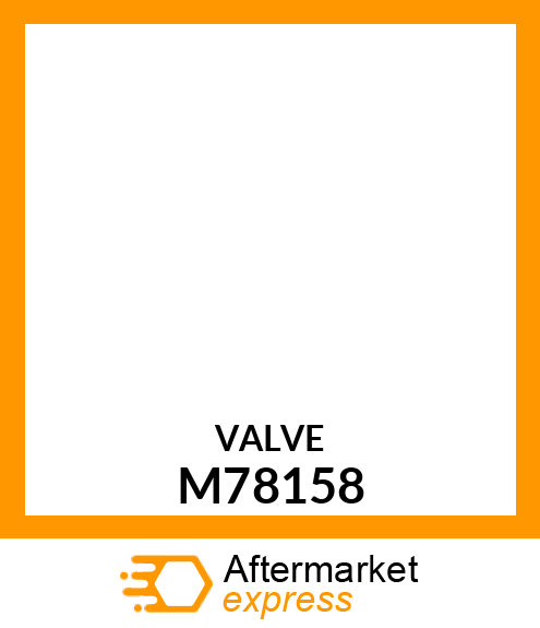 Valve - VALVE M78158