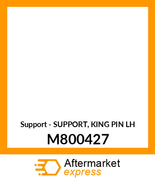 Support - SUPPORT, KING PIN LH M800427