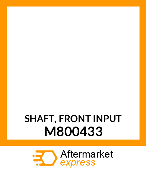SHAFT, FRONT INPUT M800433