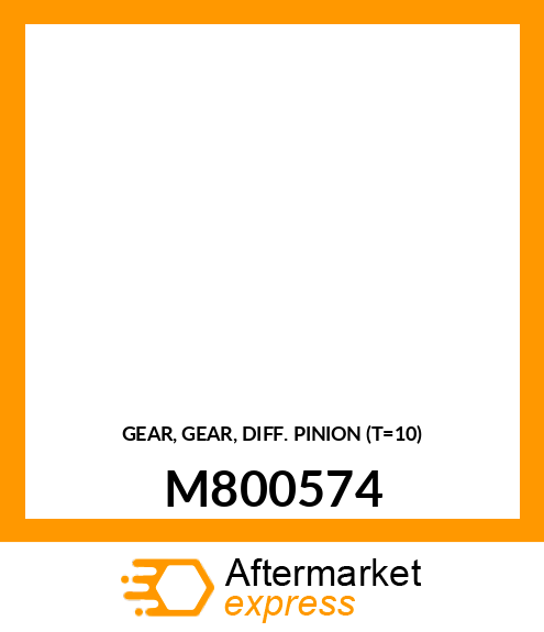 GEAR, GEAR, DIFF. PINION (T=10) M800574