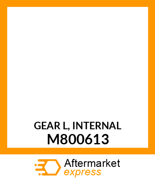 GEAR, GEAR (L), INTERNAL M800613