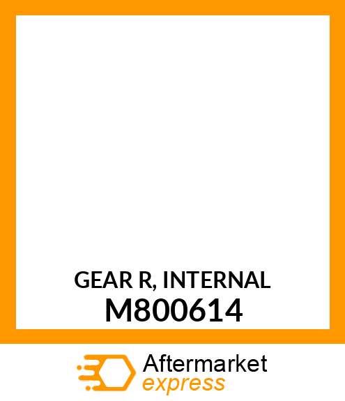 GEAR, GEAR (R), INTERNAL M800614