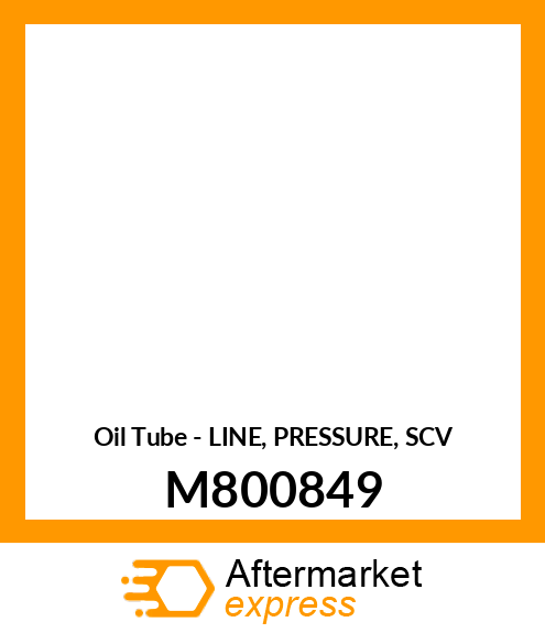 Oil Tube - LINE, PRESSURE, SCV M800849