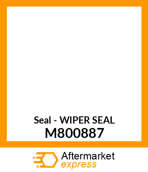 Seal - WIPER SEAL M800887