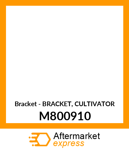 Bracket - BRACKET, CULTIVATOR M800910