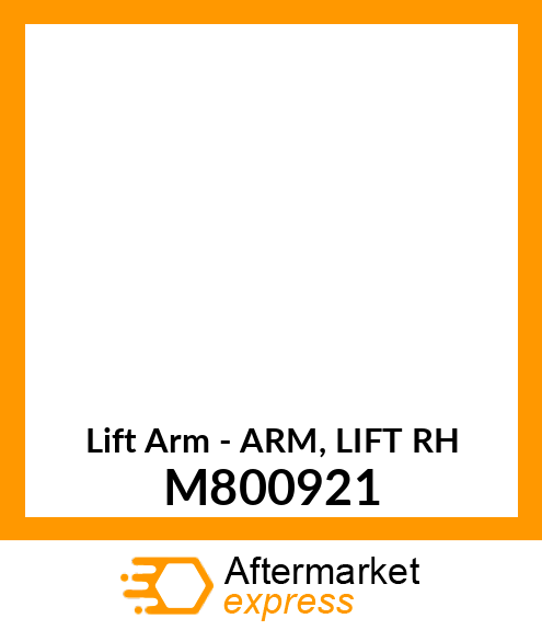 Lift Arm - ARM, LIFT RH M800921