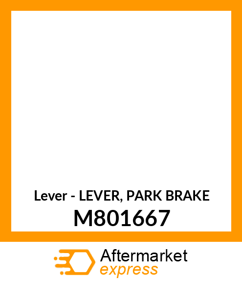 Lever - LEVER, PARK BRAKE M801667