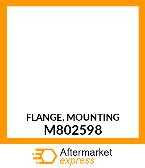 FLANGE, MOUNTING M802598