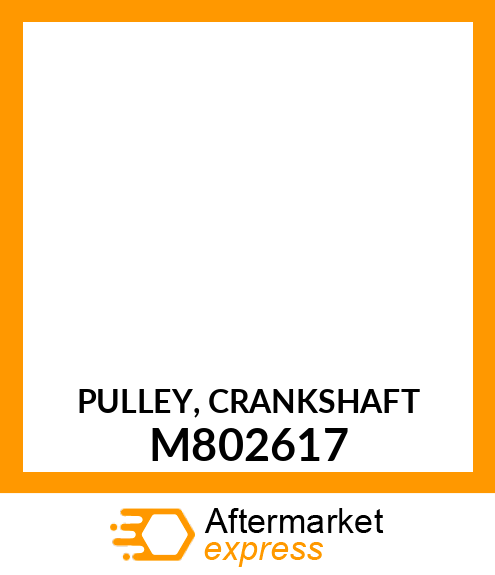 PULLEY, CRANKSHAFT M802617