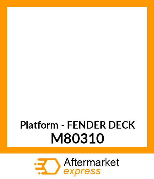 Platform - FENDER DECK M80310