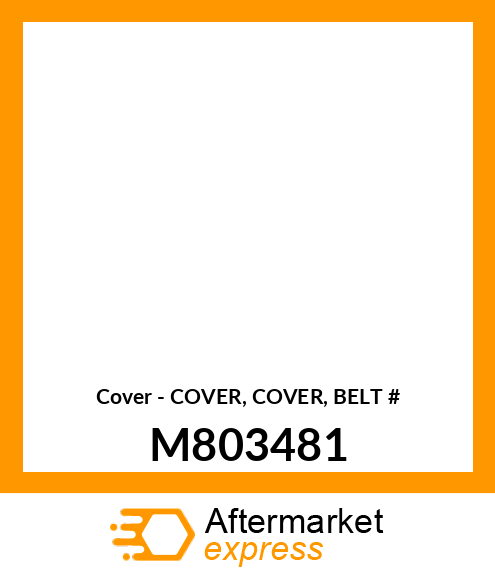 Cover - COVER, COVER, BELT # M803481