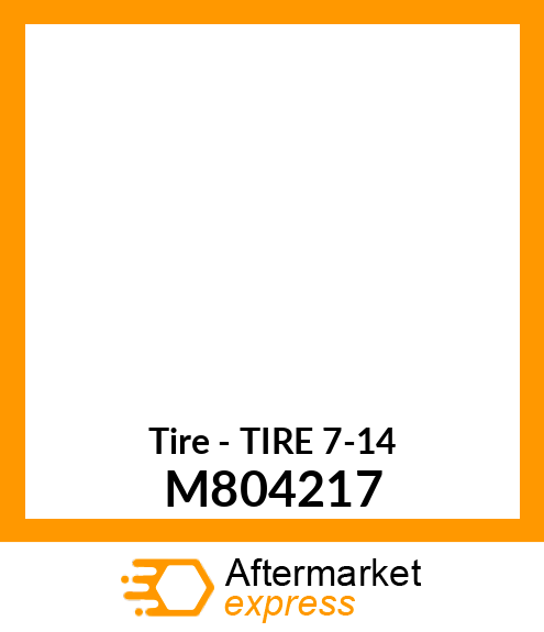 Tire - TIRE 7-14 M804217