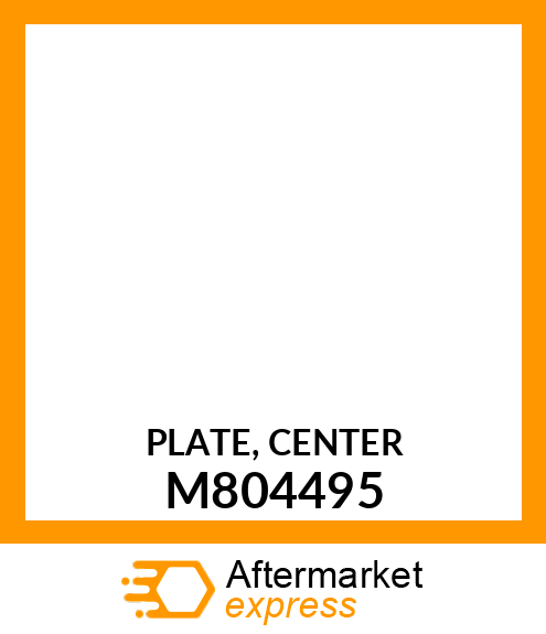 PLATE, CENTER M804495