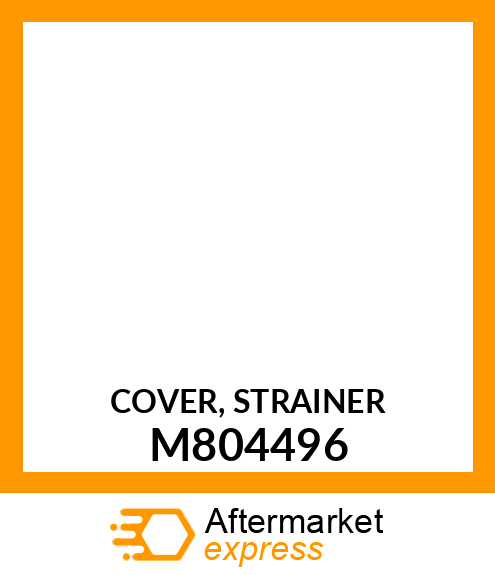 COVER, STRAINER M804496