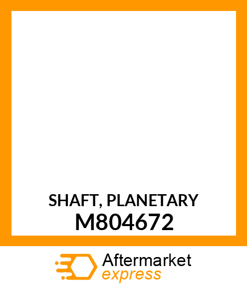 SHAFT, PLANETARY M804672