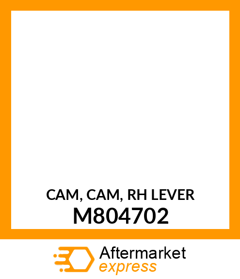 CAM, CAM, RH LEVER M804702