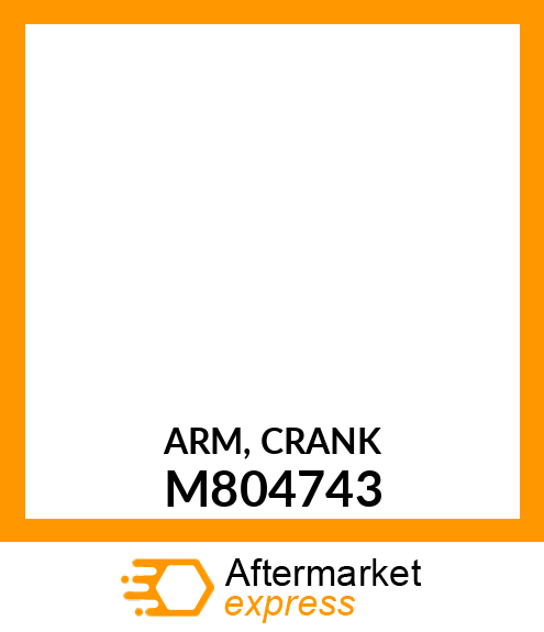 ARM, CRANK M804743