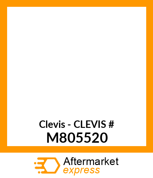 Clevis - CLEVIS # M805520