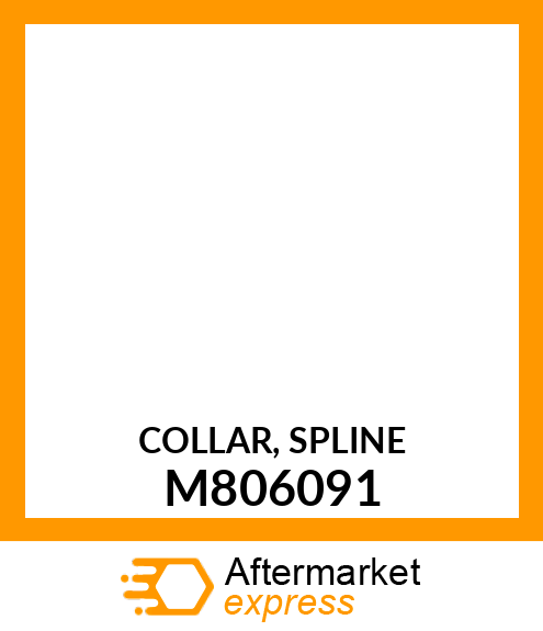 COLLAR, SPLINE M806091