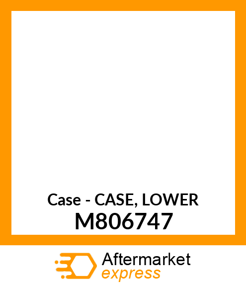 Case - CASE, LOWER M806747